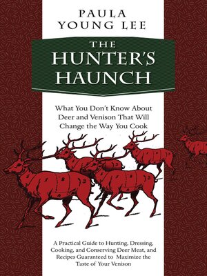 cover image of The Hunter's Haunch: What You Don?t Know About Deer and Venison That Will Change the Way You Cook